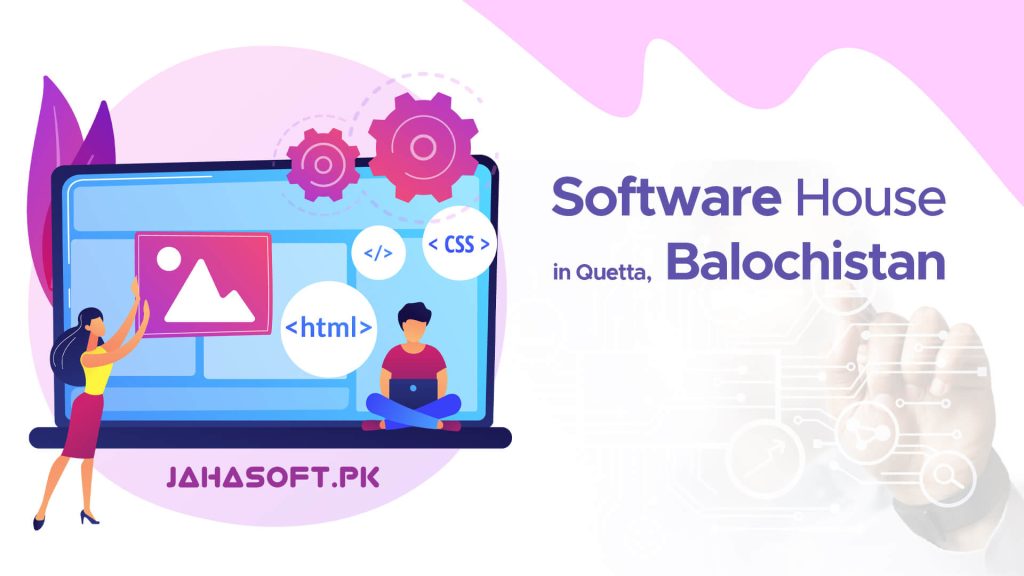 SOFTWARE HOUSE IN QUETTA