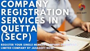 Company Registration Services in Quetta [PVT LTD / SMC] SECP
