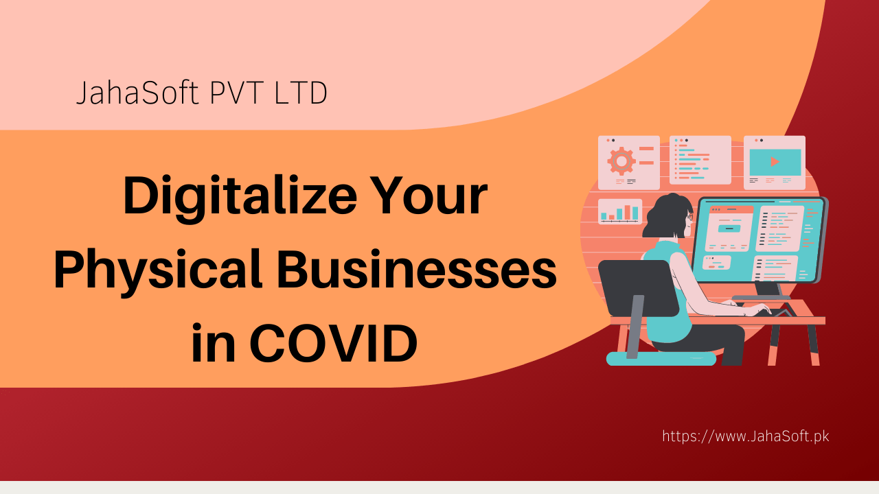 Digitalize Your Physical Businesses in COVID