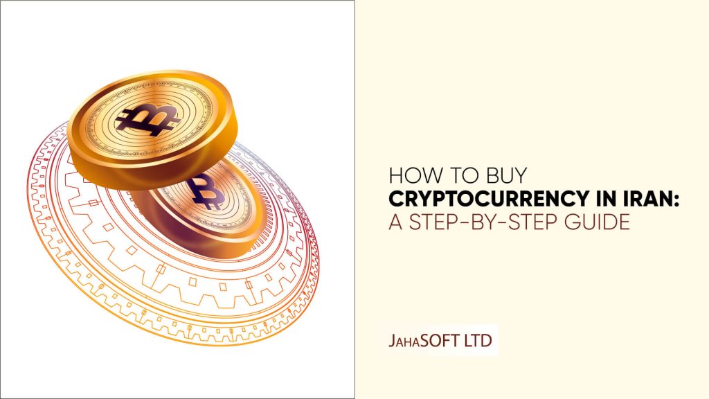 How to Buy Cryptocurrency in Iran: A Step by Step Guide
