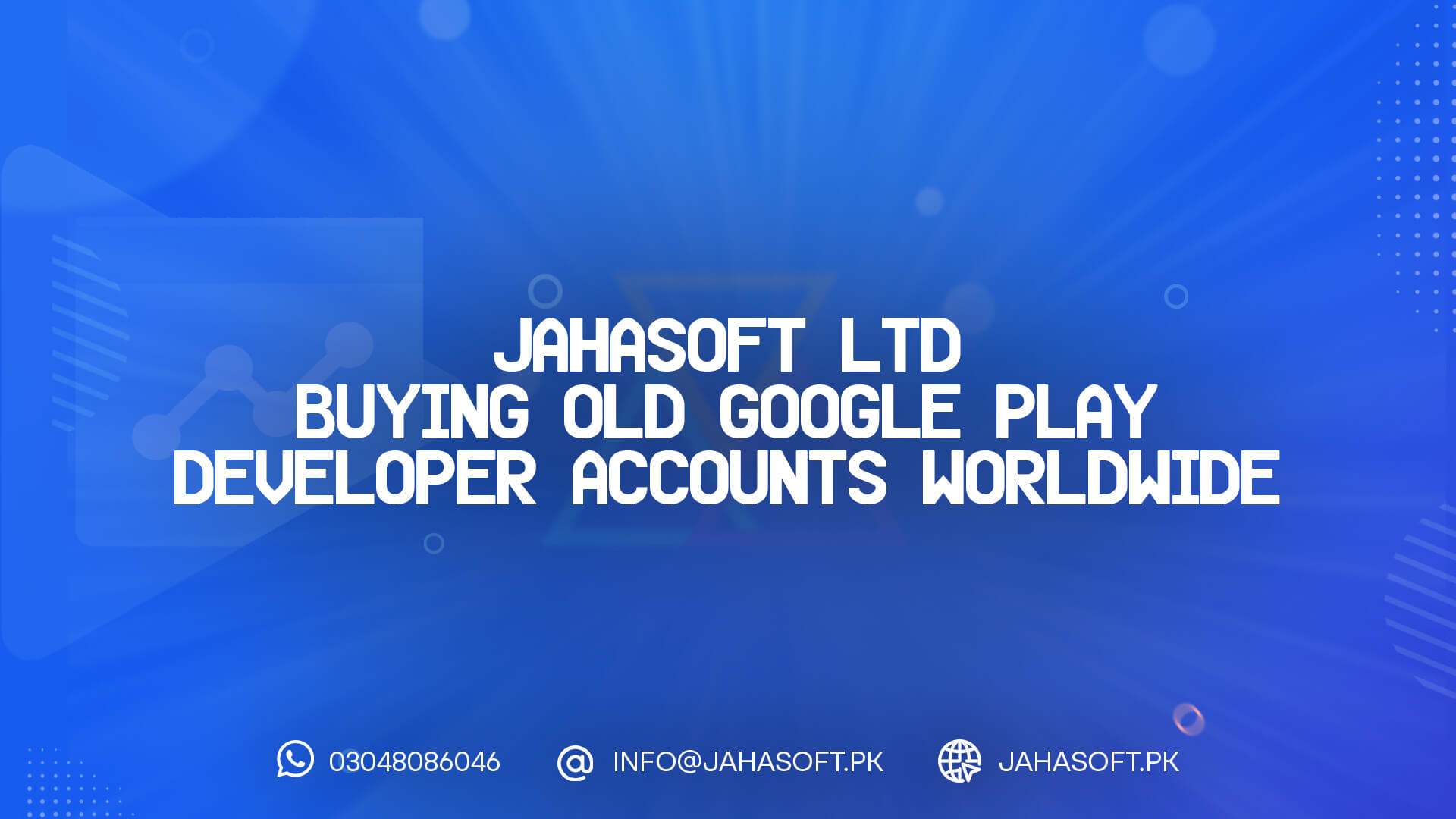 JahaSoft Ltd Buying Old Google Play Developer Accounts Worldwide