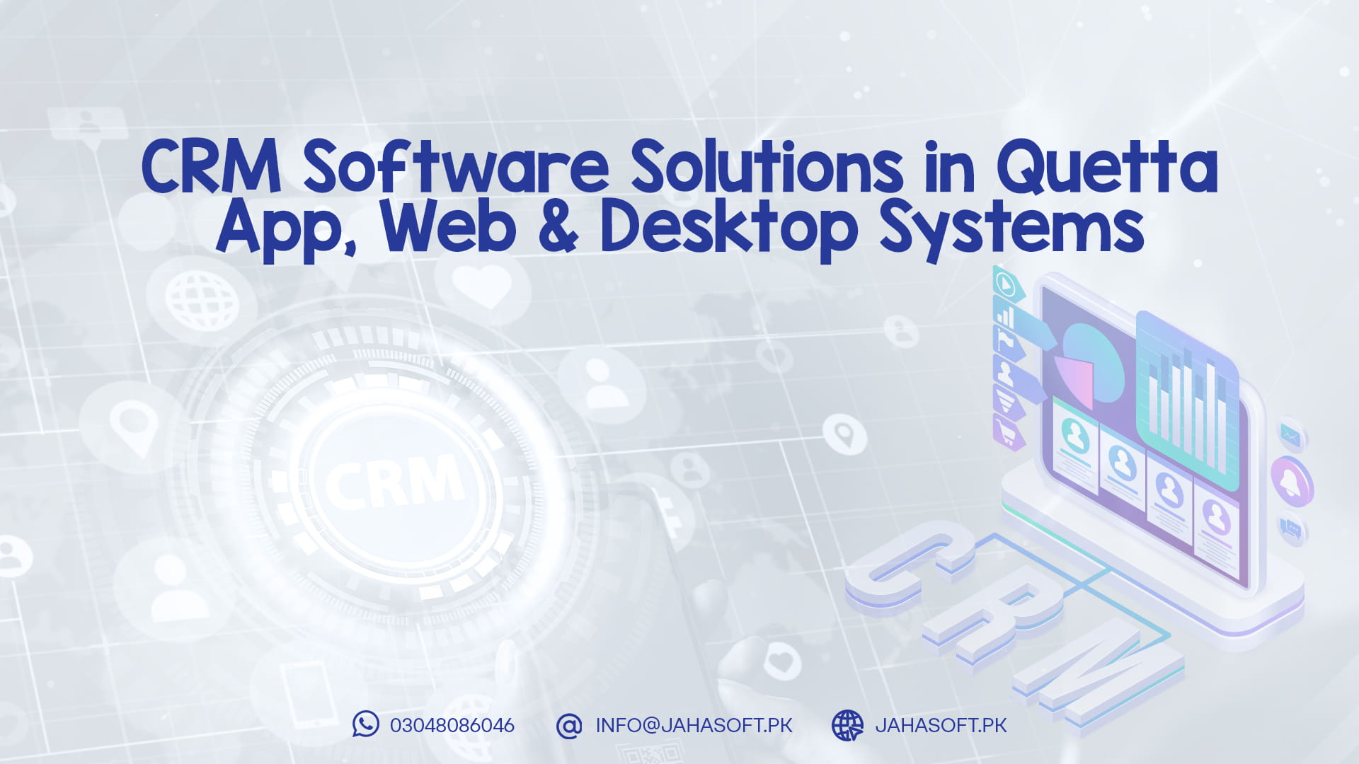 CRM Software Solutions in Quetta – App, Web & Desktop Systems