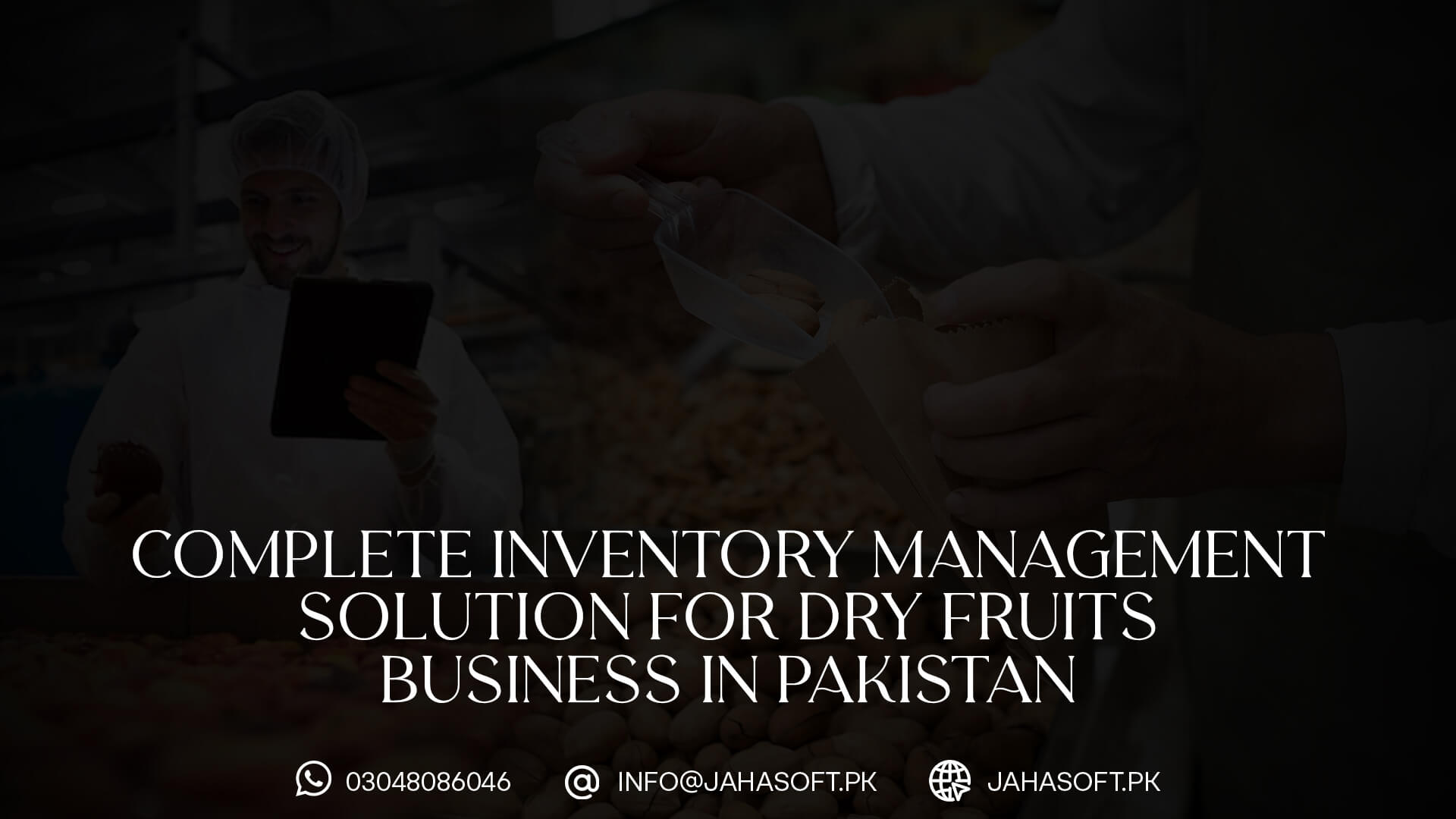 Complete Inventory Management Solution for Dry Fruits Business in Pakistan