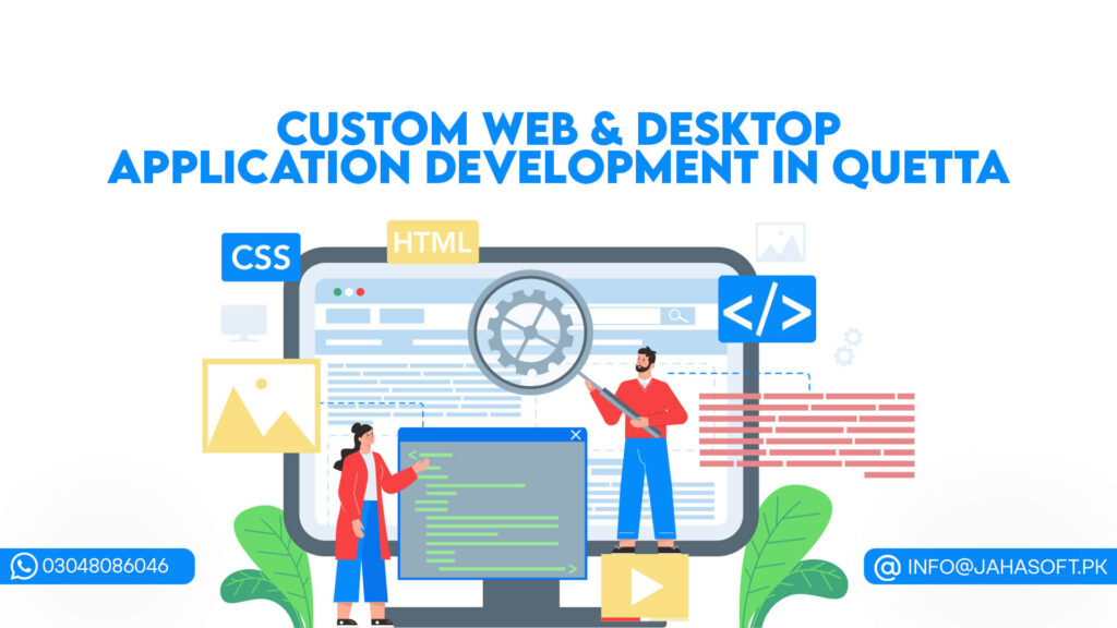 Custom Web & Desktop Application Development in Quetta