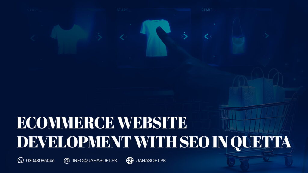 Ecommerce Website Development with SEO in Quetta