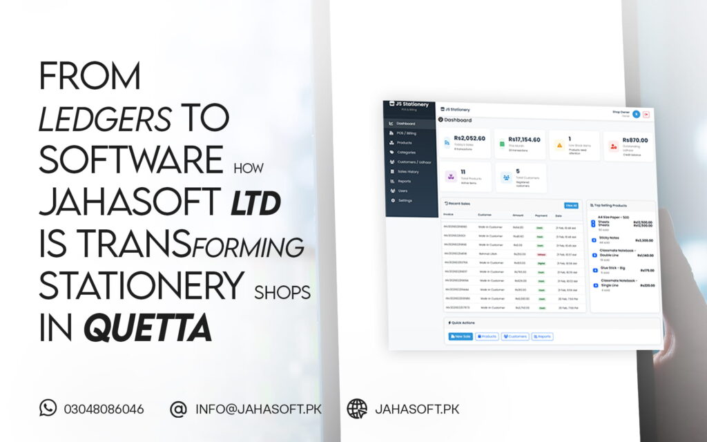 From Ledgers to Software: How Jahasoft Ltd Is Transforming Stationery Shops in Quetta