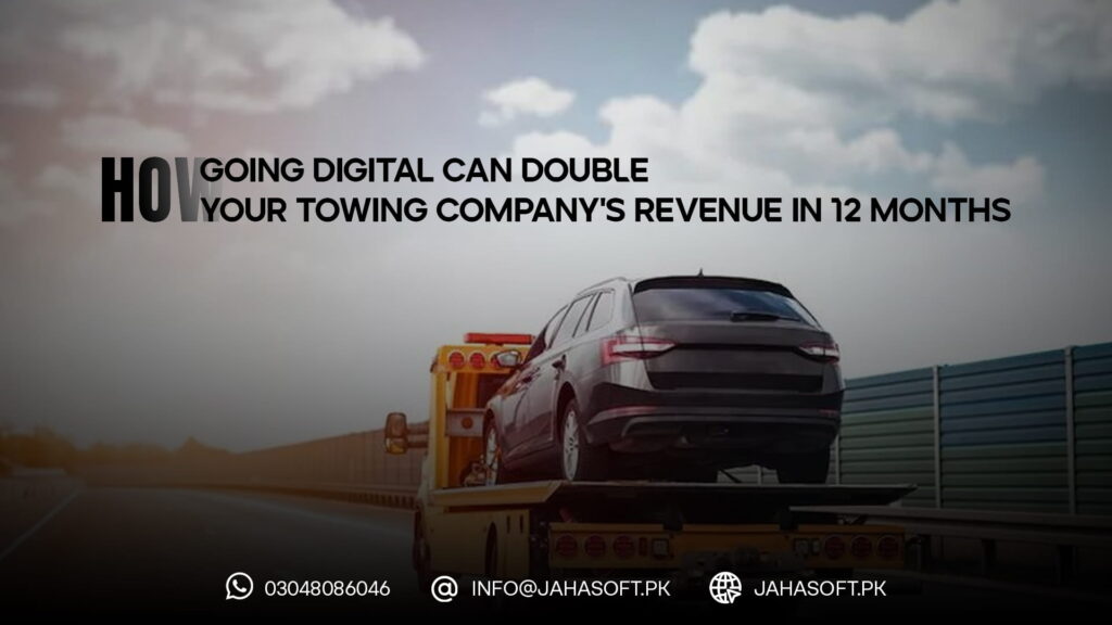 How Going Digital Can Double Your Towing Company's Revenue in 12 Months