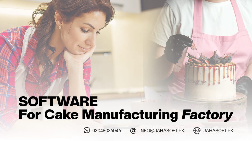 Software for Cake Manufacturing Factory