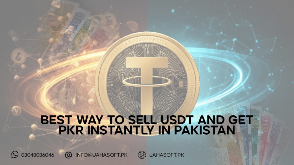 Best Way to Sell USDT and Get PKR Instantly in Pakistan