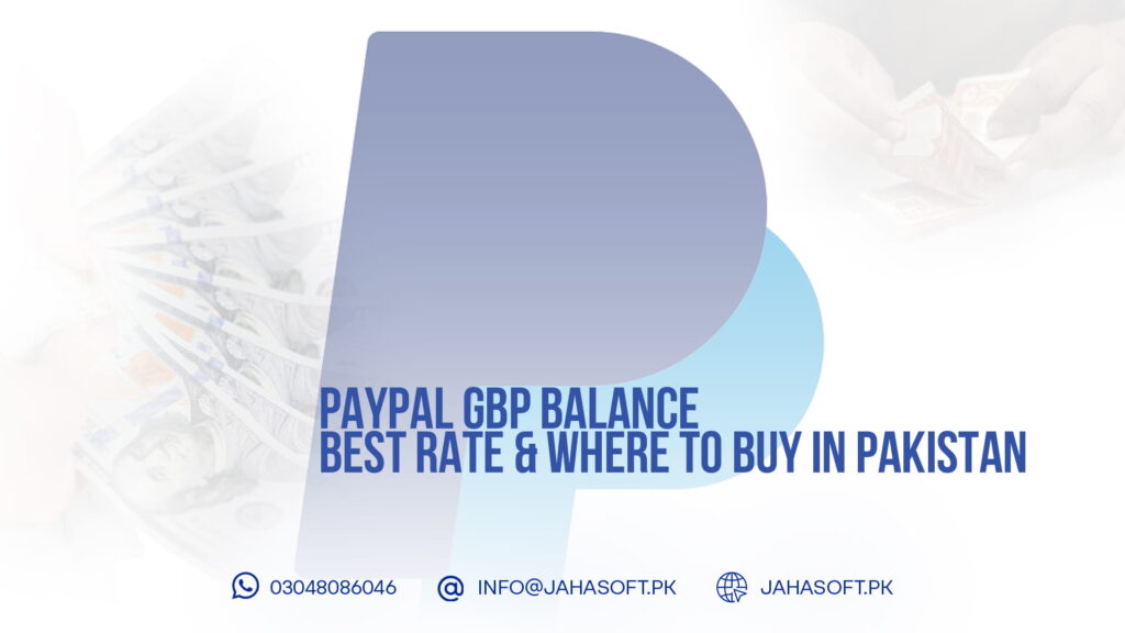 PayPal GBP Balance — Best Rate & Where to Buy in Pakistan