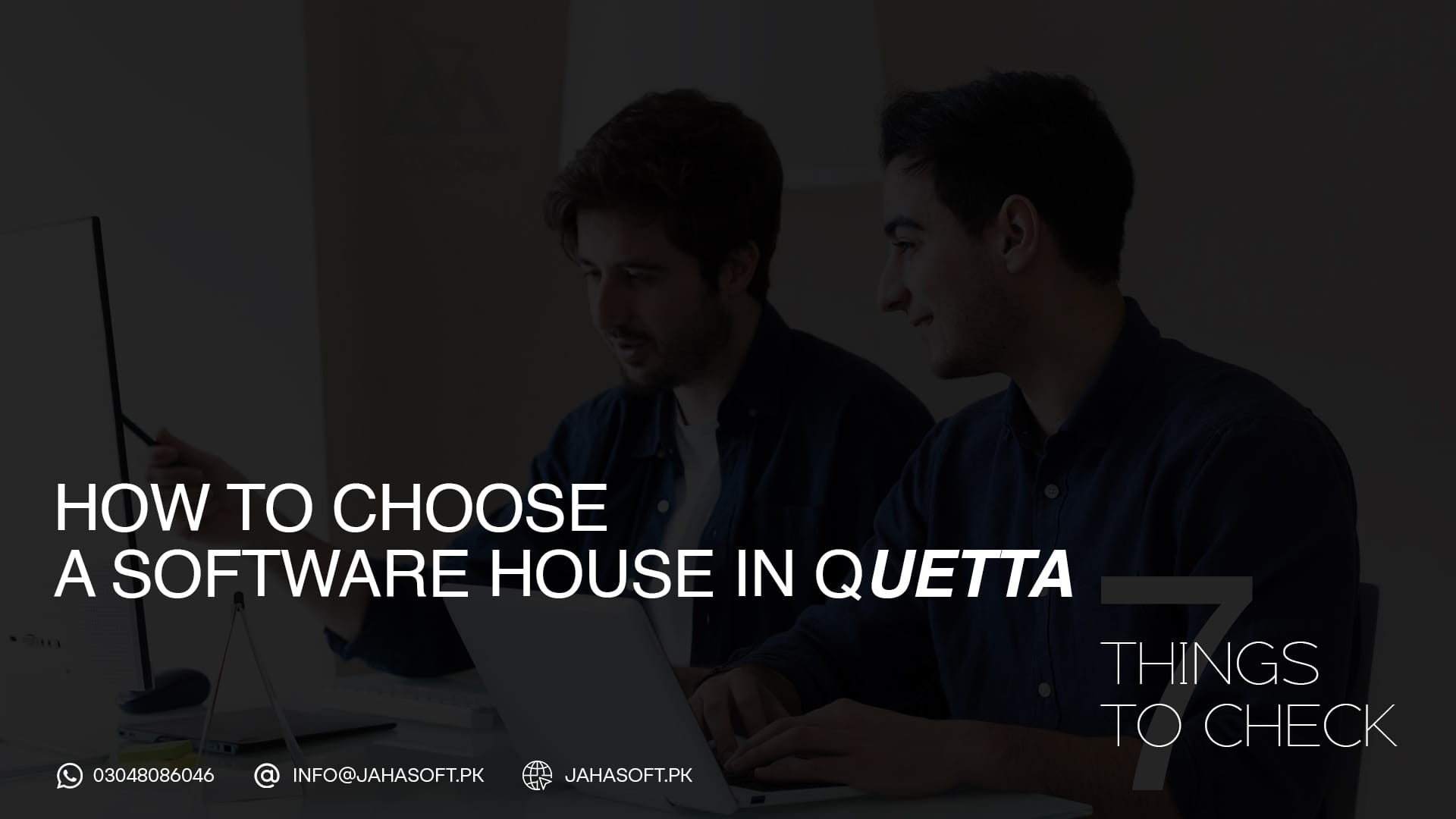 How to Choose a Software House in Quetta — 7 Things to Chec